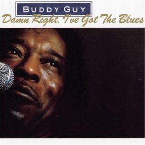 Buddy Guy   Damn Right, I've Got The Blues